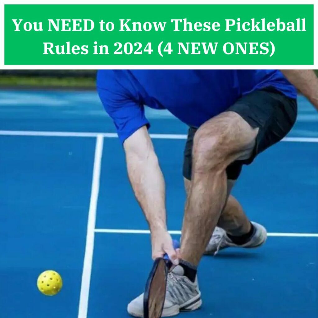 You NEED to Know These Pickleball Rules in 2024 (4 NEW ONES)